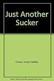 Just another sucker