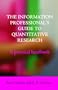 The Information Professional's Guide to Quantitative Research: A Practical Handbook