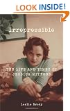 Irrepressible: The Life and Times of Jessica Mitford