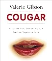 Cougar: A Guide For Older Women Dating Younger Men