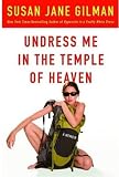 Undress Me in the Temple of Heaven