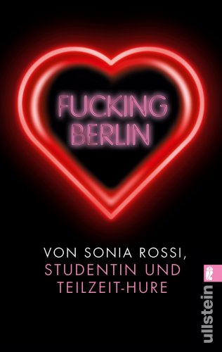 City Travel Guides Discounted  Bücher : Fucking Berlin: Studentin und Teilzeit-Hure