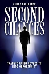 Second Chances: Transforming Adversity into Opportunity (Autographed)