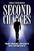 Second Chances: Transforming Adversity into Opportunity (Autographed)