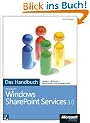 Microsoft Windows SharePoint Services 3.0 - Das Handbuch. Insider-Wissen - praxisnah und kompetent