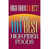 High Fiber Diet: The 101 Best High Fiber Foods