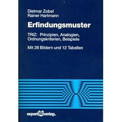 Erfindungsmuster: TRIZ: Prinzipien, Analogien, Ordnungskriterien, Beispiele