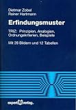 Erfindungsmuster: TRIZ: Prinzipien, Analogien, Ordnungskriterien, Beispiele