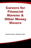 Careers for Financial Mavens & Other Money Movers (Careers for You Series)