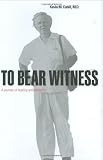 To Bear Witness: A Journey of Healing and Solidarity