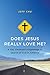 Does Jesus Really Love Me?: A Gay Christian's Pilgrimage in Search of God in America