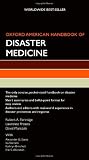 Oxford American Handbook of Disaster Medicine (Oxford American Handbooks in Medicine)