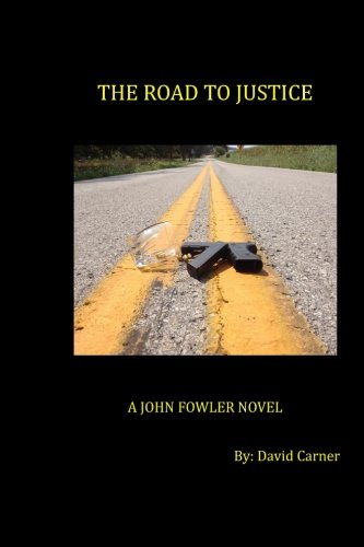 the road to justice a john fowler novel volume 1