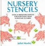 Nursery stencils : over 20 irresistible designs for everything from furniture to fabrics