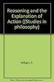 Reasoning and the explanation of actions