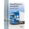 Berufskraftfahrer-Weiterbildung LKW, Bd.1-5 : Gesamtband, Qualifikation kompakt