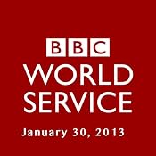 BBC Newshour, January 30, 2013 | [Owen Bennett-Jones, Claire Bolderson, Alex Brodie, Robin Lustig]