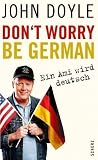 Produkt-Bild: Don't worry, be German: Ein Ami wird deutsch