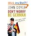 Don't worry, be German: Ein Ami wird deutsch