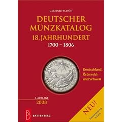 Deutscher M�nzkatalog 18. Jahrhundert: 1700 - 1806, Deutschland, �sterreich, Schweiz: 18. Jahrhundert 1700 - 1806, Deutschland, �sterreich, Schweiz