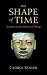 The Shape of Time: Remarks on the History of Things