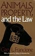 Animals Property & The Law (Ethics And Action)