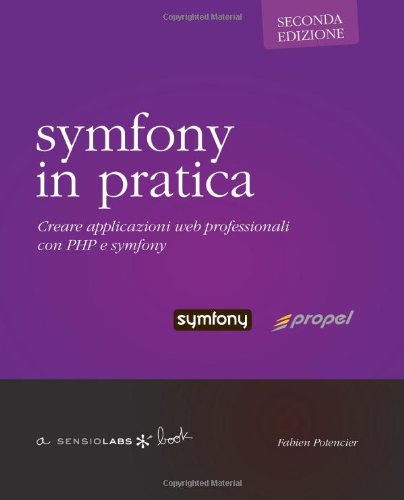 symfony in pratica - Propel - seconda edizione (Italian Edition)