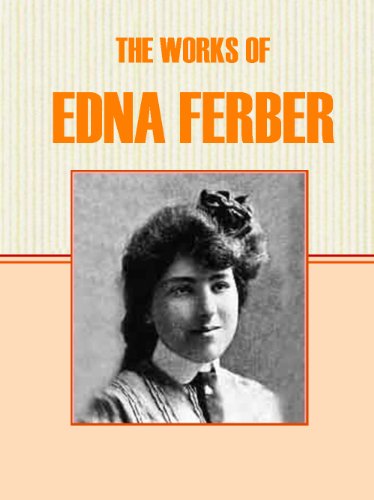 The Works of Edna Ferber