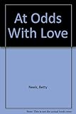 At odds with love