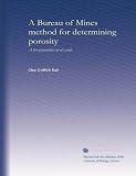 A Bureau of Mines method for determining porosity: A list of porosities of oil sands