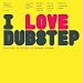 I Love Dubstep