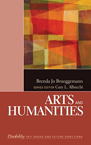 Arts and Humanities (The SAGE Reference Series on Disability: Key Issues and Future Directions)
