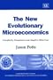 The New Evolutionary Microeconomics: Complexity, Competence, and Adaptive Behaviour (New Horizons in Institutional and Evolutionary Economics)