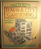 Make the most of town & city gardening