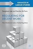 Regulating for decent work : new directions in labour market regulation