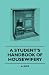 A Student's Handbook Of Housewifery