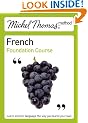 Michel Thomas Foundation Course: French (Michel Thomas Series)