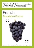 Michel Thomas Foundation Course: French (Michel Thomas Series)