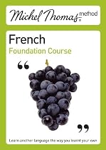 Michel Thomas Foundation Course: French (Michel Thomas Series)