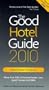 Good Hotel Guide 2010 Great Brit/Ireland