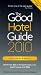 The Good Hotel Guide 2010: Great Britain and Ireland
