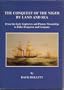 The conquest of the Niger by land and sea : from the early explorers and pioneer steamships to Elder Dempster and Company