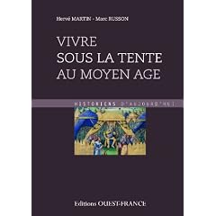 Vivre sous la tente au Moyen Age : (Ve-XVe si�cle)
