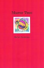Mostly True Collected Stories & Drawings
