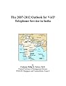 The 2007-2012 Outlook for VoIP Telephone Service in India