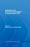 Agriculture and economic development in Europe since 1870