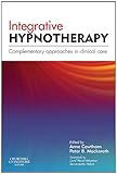 Integrative hypnotherapy : complementary approaches in clinical care