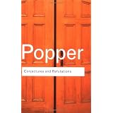 Conjectures and Refutations: The Growth of Scientific Knowledge (Routledge Classics)von "Karl R. Popper"