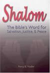 Shalom: The Bible's Word for Salvation, Justice and Peace