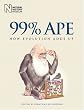 99% Ape: How Evolution Adds Up: 1